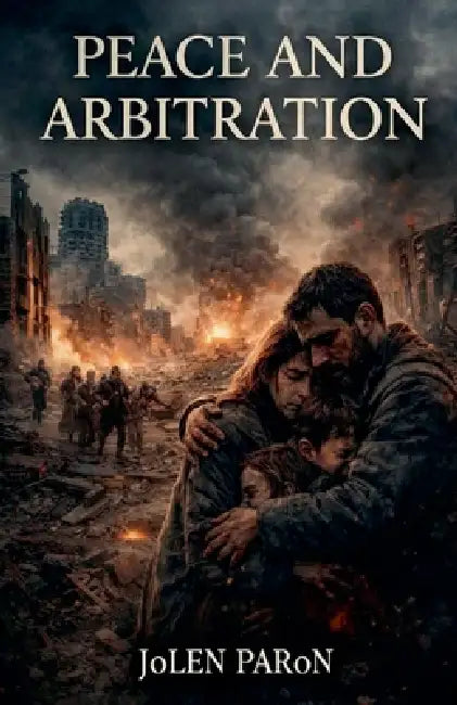 Peace and Arbitration by Jolen Paron