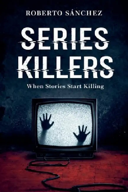 Series Killers by Roberto Sánchez