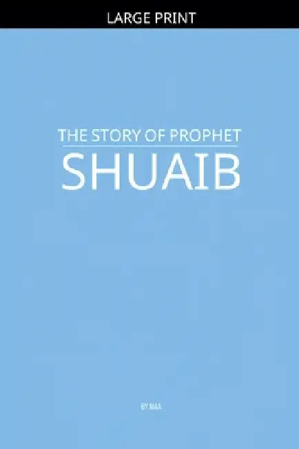 The Story of Prophet Shuaib by Maa
