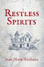 Restless Spirits by Jean Marie Bauhaus