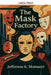 The Mask Factory by Jefferson K. Momanyi