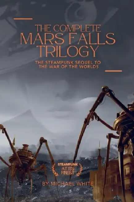 The Complete Mars Falls Trilogy by Michael White
