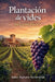 Plantación de vides para principiantes by Kęstutis Kersevičius