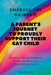 Embrace the Rainbow: A Parent's Journey to Proudly Support Their Gay Child by Mark Borowski