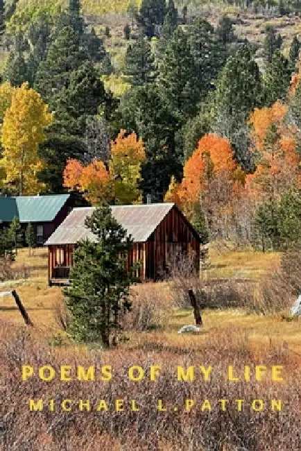 Poems of My Life by Michael L. Patton