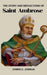 The Story And Reflections Of Saint Ambrose by James C. Joshua