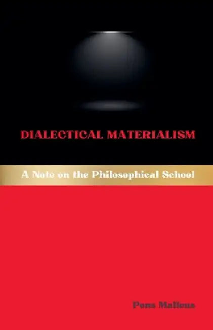 Dialectical Materialism: A Note on the Philosophical School by Pons Malleus