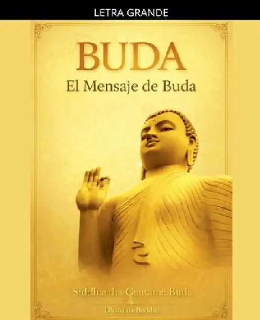 Buda: El Mensaje de Buda by Siddhartha Gautama Buda