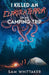 I Killed an Eldritch Terror on My Camping Trip by Sam Whittaker