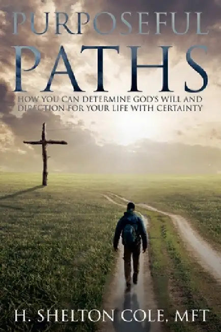 Purposeful Paths by H. Shelton Cole
