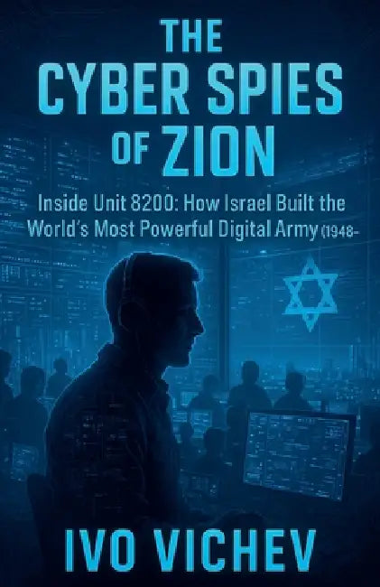 The Cyber Spies Of Zion by Ivo Vichev