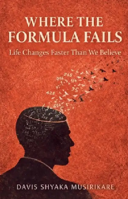 Where The Formular Fails by Davis Shyaka Musirikare