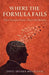 Where The Formular Fails by Davis Shyaka Musirikare