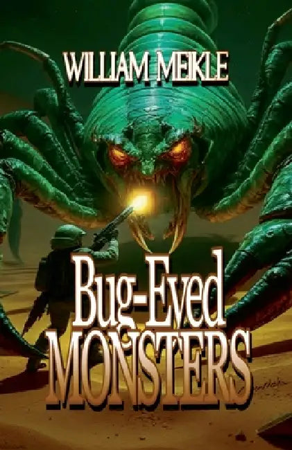 Bug-Eyed Monsters by William Meikle