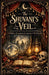 The shuvanis veil: Folklore, Divination, Ancestral witchcraft by Alationashes
