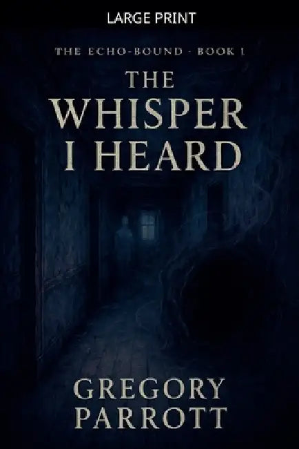 The First Whisper by Gregory Parrott