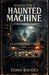 Manual for a Haunted Machine by Fiona Rhodes