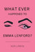 What Ever Happened to Emma Lenford? by Kari Lynn M