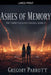 Ashes of Memory by Gregory Parrott