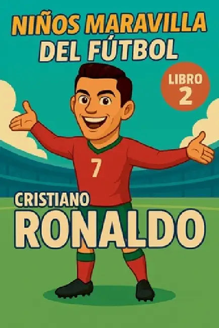 Niños Maravilla del Fútbol: Cristiano Ronaldo by Harald Sesselmann