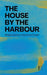 The House by the Harbour: Bilingual Stories in Danish and English by Pomme Bilingual
