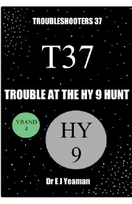 Trouble at the Hy 9 Hunt by E. J. Yeaman