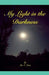 My Light in the Darkness by LIV N. Love