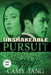 Unshakeable Pursuit (Large Print) by Camy Tang