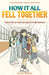 How It All Fell Together by Zeni Blen