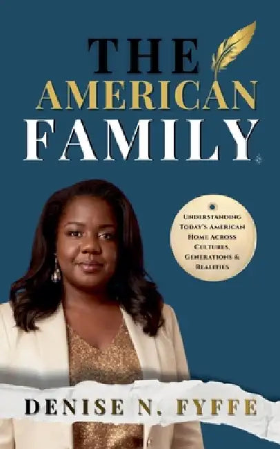 The American Family by Denise N. Fyffe