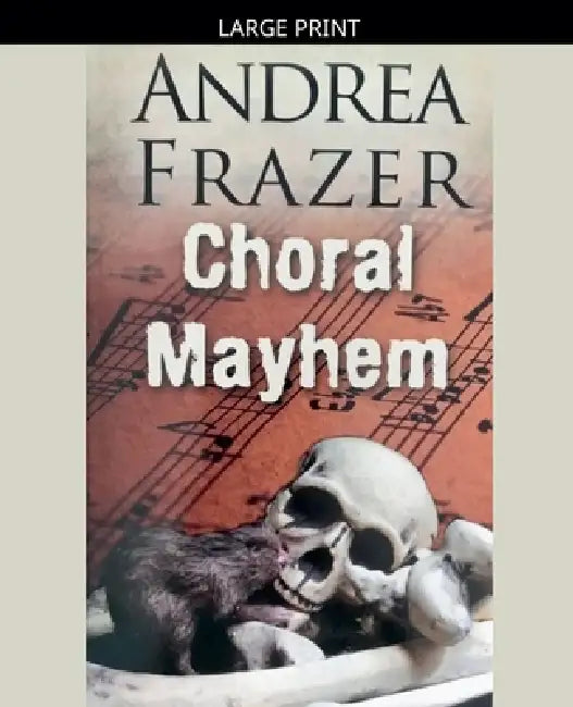 Choral Mayhem by Andrea Frazer