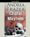 Choral Mayhem by Andrea Frazer