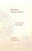 Everyday Transcendence: The Way of Psychology by Dennis Nicholson
