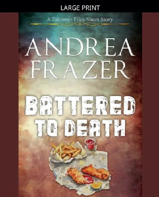 Battered To Death by Andrea Frazer