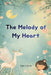 The Melody of My Heart by Kate Cassia