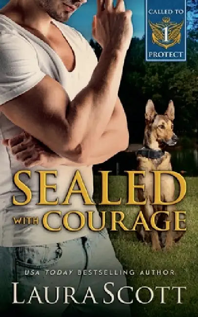 Sealed with Courage by Laura Scott