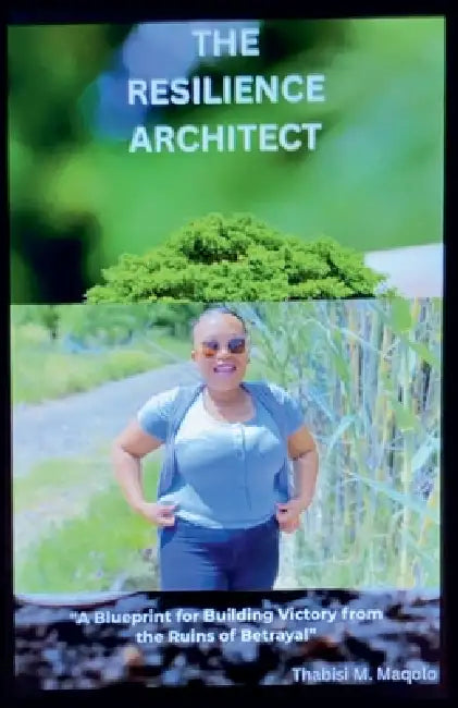 The Resilience Architect by Motselisi Thabisi Maqolo