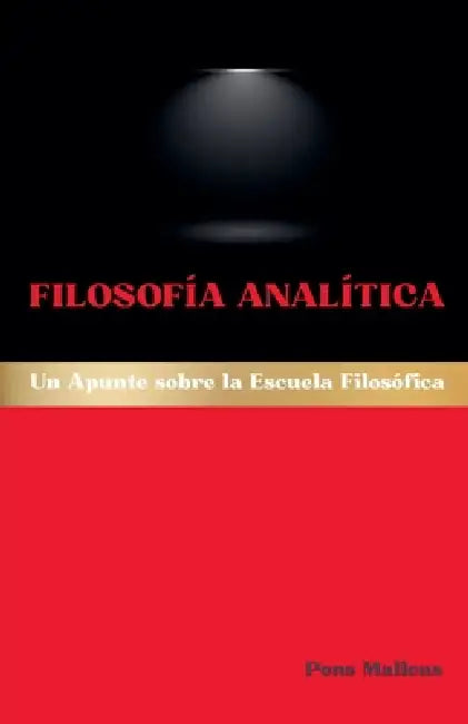 Filosofía Analítica: Un Apunte sobre la Escuela Filosófica by Pons Malleus