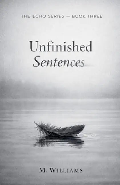 Unfinished Sentences by M. Williams