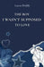 The Boy I Wasn't Supposed to Love by Lucas Dridik
