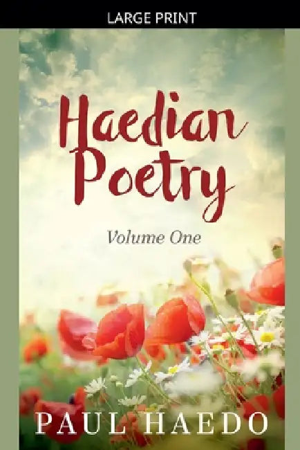 Haedian Poetry: Volume One by Paul Haedo
