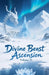 Divine Beast Ascension, Volume 33 by Zenithnovels