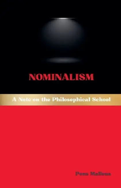 Nominalism: A Note on the Philosophical School by Pons Malleus