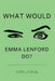 What Would Emma Lenford Do? by Kari Lynn M