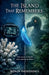 The Island That Remembers by Brinda Phokeerdass