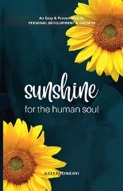 Sunshine for the Human Soul by Neeraj Singhvi