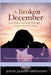 A Broken December by Jouie Openiano