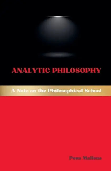 Analytic Philosophy: A Note on the Philosophical School by Pons Malleus