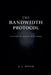 The Bandwidth Protocol: A System for Bounded Intelligence by A. L. Pipkin