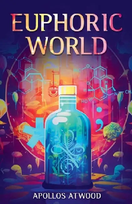 Euphoric World by Apollos Atwood